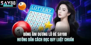 Lô Đề SAY88 - Chốt Số Vàng Tỷ Lệ Ăn 1:99 Cao Nhất Thị Trường