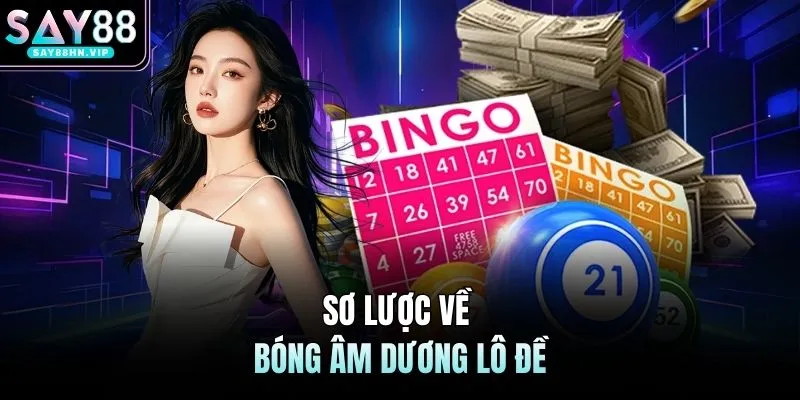 Bóng Âm Dương Lô Đề SAY88 Hướng Dẫn Cách Đọc Quy Luật Chuẩn