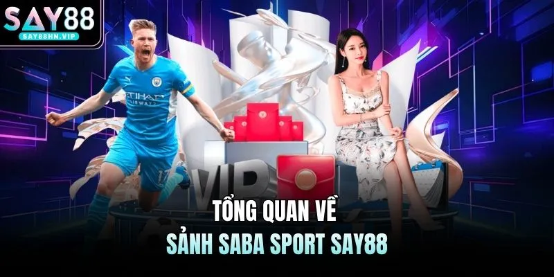 SABA Sport | Sảnh Cược Thể Thao Đẳng Cấp Nhất 2026