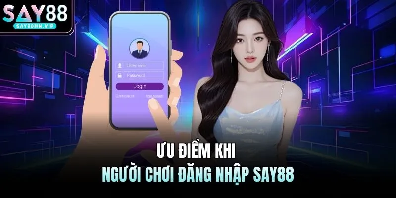 Đăng Nhập SAY88 | Truy Cập Nhanh Chóng, An Toàn 2026